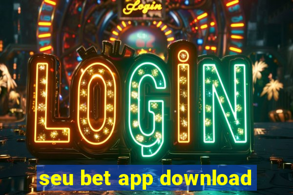 seu bet app download